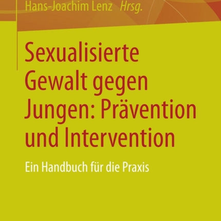 Sexualisierte Gewalt gegen Jungen: Prävention und