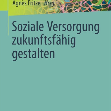 Soziale Versorgung zukunftsfähig gestalten