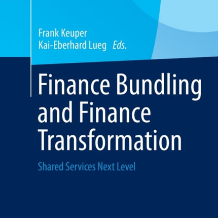 Finance Bundling and Finance Transformation: Shared Services Next Level