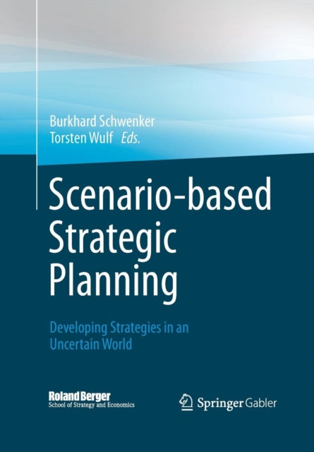 Scenario-based Strategic Planning: Developing