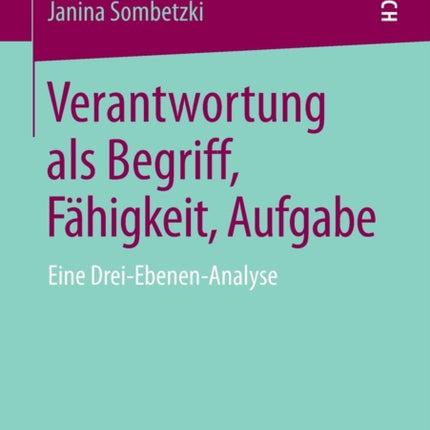 Verantwortung als Begriff, Fähigkeit, Aufgabe: