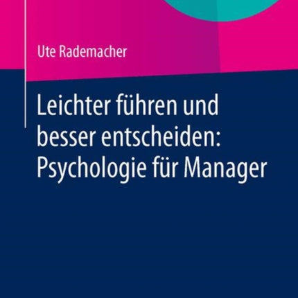 Leichter führen und besser entscheiden: