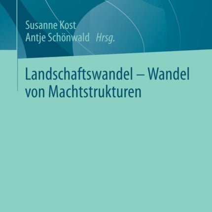 Landschaftswandel - Wandel von Machtstrukturen