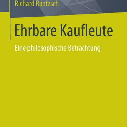 Ehrbare Kaufleute: Eine philosophische