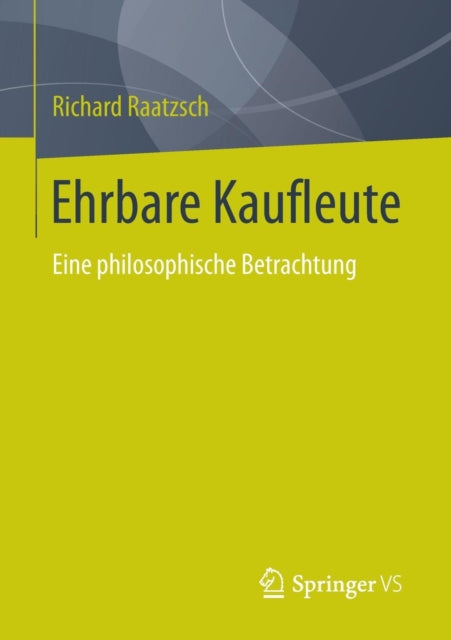 Ehrbare Kaufleute: Eine philosophische