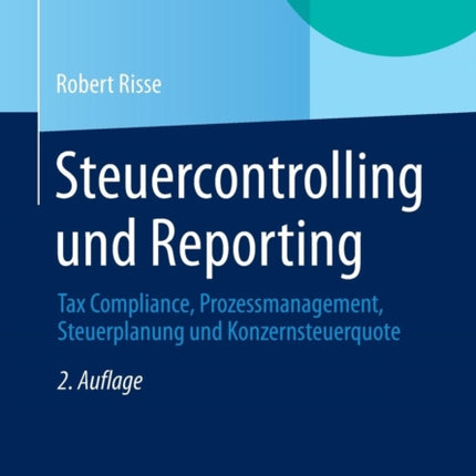 Steuercontrolling und Reporting: Tax Compliance,