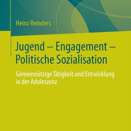Jugend - Engagement - Politische Sozialisation: