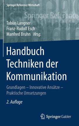 Handbuch Techniken der Kommunikation: Grundlagen