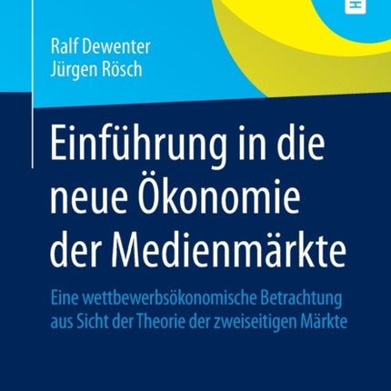 Einführung in die neue Ökonomie der Medienmärkte: