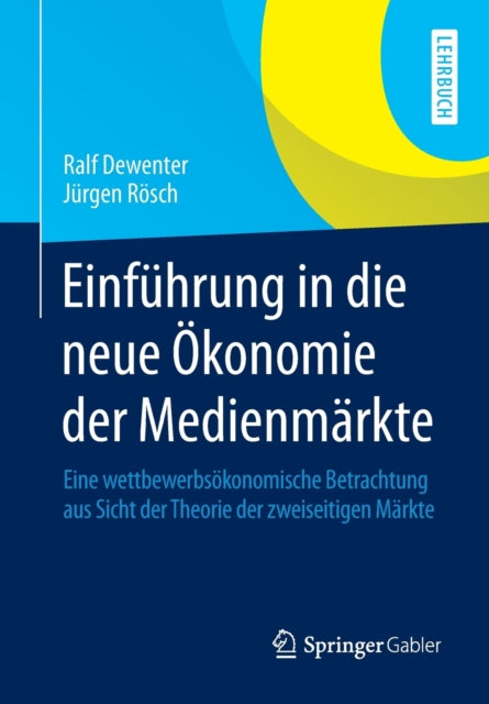 Einführung in die neue Ökonomie der Medienmärkte:
