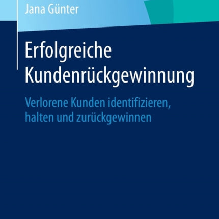 Erfolgreiche Kundenrückgewinnung: Verlorene