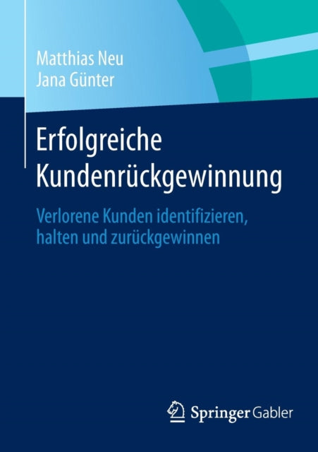 Erfolgreiche Kundenrückgewinnung: Verlorene