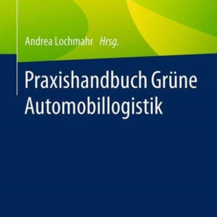Praxishandbuch Grüne Automobillogistik
