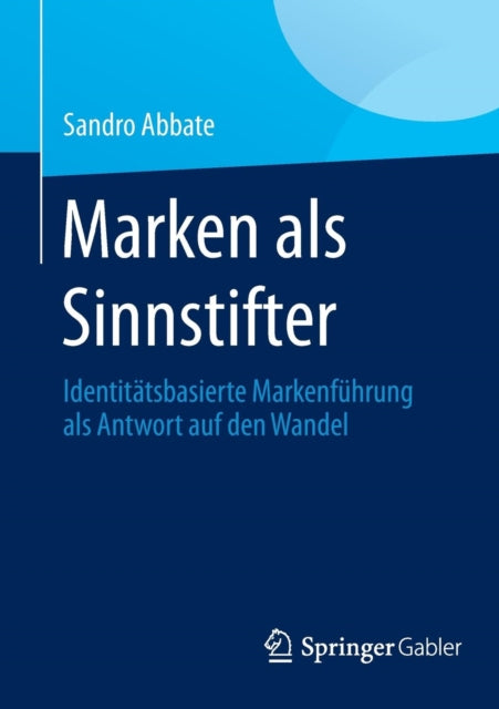 Marken als Sinnstifter: Identitätsbasierte