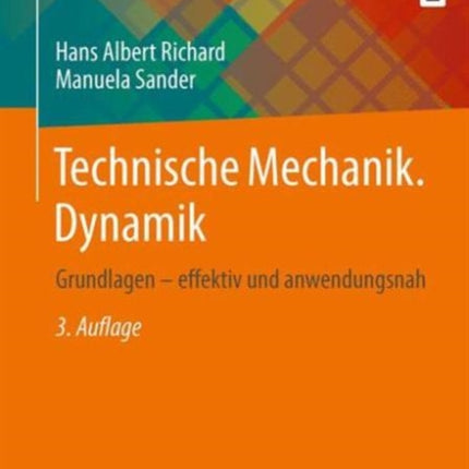 Technische Mechanik. Dynamik: Grundlagen - effektiv und anwendungsnah