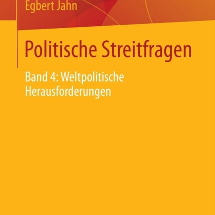 Politische Streitfragen: Band 4: Weltpolitische