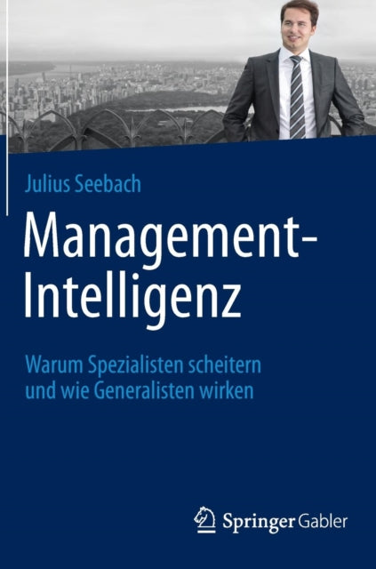 Management-Intelligenz: Warum Spezialisten