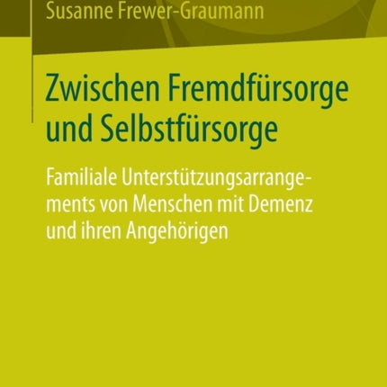 Zwischen Fremdfürsorge und Selbstfürsorge: