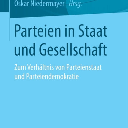 Parteien in Staat und Gesellschaft: Zum