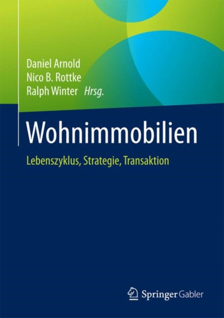 Wohnimmobilien: Lebenszyklus, Strategie, Transaktion