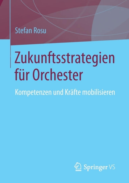 Zukunftsstrategien für  Orchester: Kompetenzen