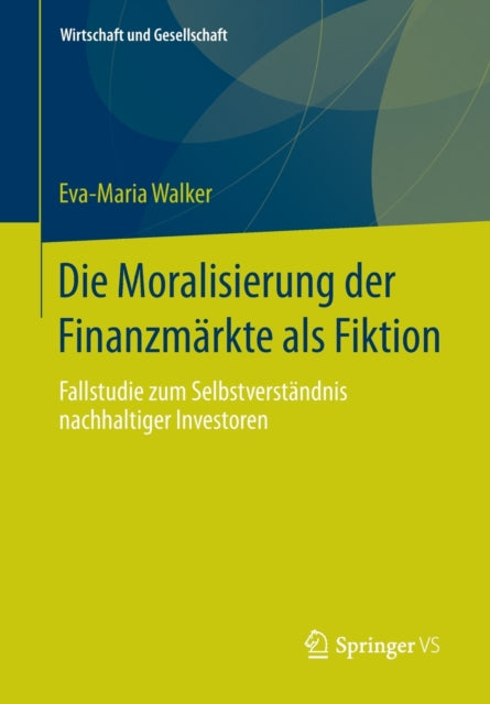 Die Moralisierung der Finanzmärkte als Fiktion: