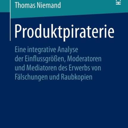 Produktpiraterie: Eine integrative Analyse der