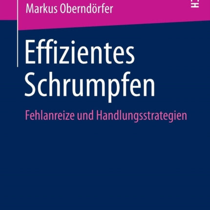 Effizientes Schrumpfen: Fehlanreize und