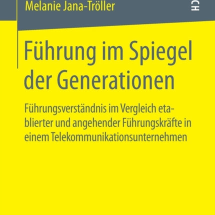 Führung im Spiegel der Generationen: