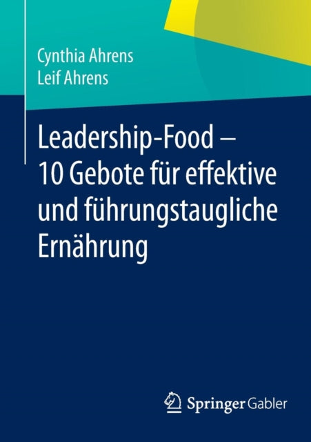 Leadership-Food - 10 Gebote für effektive und