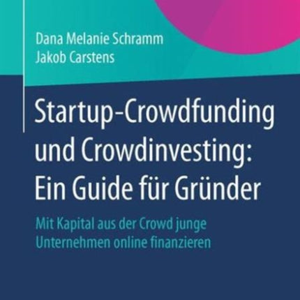 Startup-Crowdfunding und Crowdinvesting: Ein
