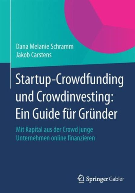 Startup-Crowdfunding und Crowdinvesting: Ein