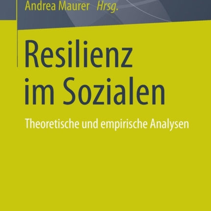 Resilienz im Sozialen: Theoretische und