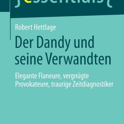 Der Dandy und seine Verwandten: Elegante