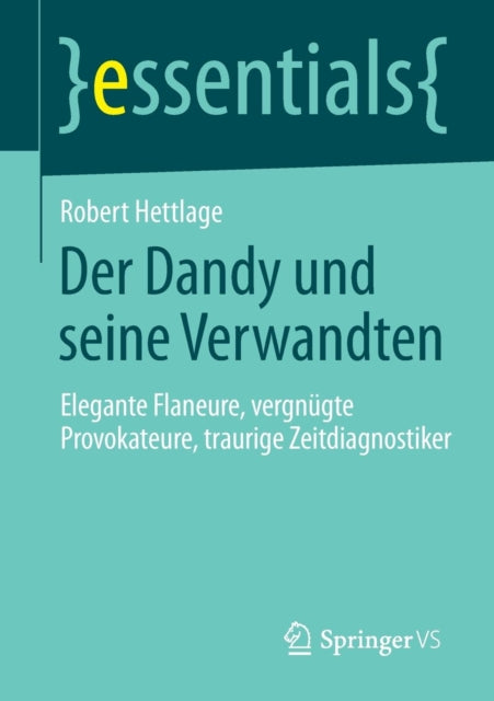 Der Dandy und seine Verwandten: Elegante