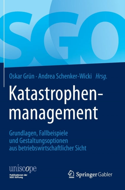 Katastrophenmanagement: Grundlagen, Fallbeispiele