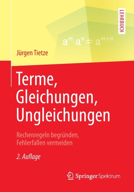 Terme, Gleichungen, Ungleichungen: Rechenregeln begründen, Fehlerfallen vermeiden