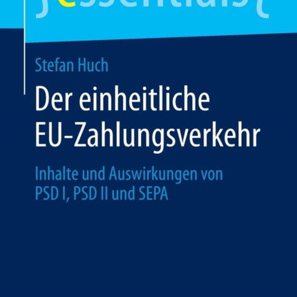 Der einheitliche EU-Zahlungsverkehr: Inhalte und