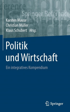 Politik und Wirtschaft: Ein integratives