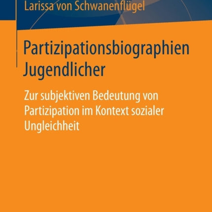 Partizipationsbiographien Jugendlicher: Zur