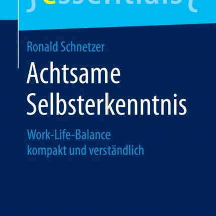 Achtsame Selbsterkenntnis: Work-Life-Balance