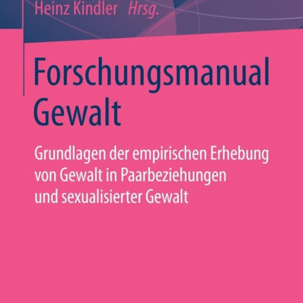 Forschungsmanual Gewalt: Grundlagen der