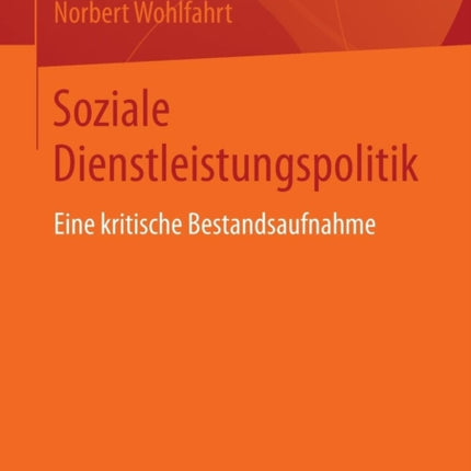 Soziale Dienstleistungspolitik: Eine kritische