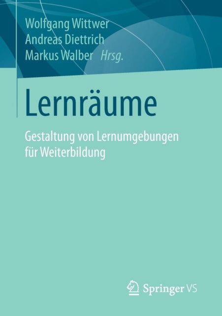 Lernräume: Gestaltung von Lernumgebungen für