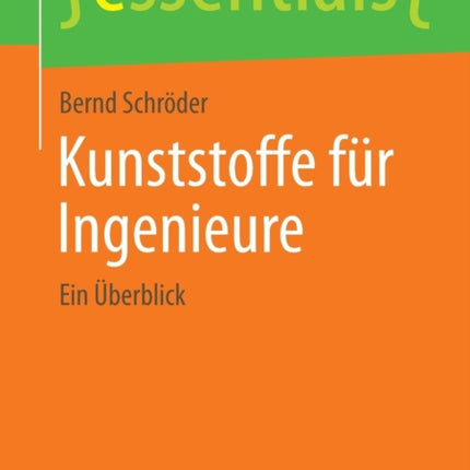 Kunststoffe für Ingenieure: Ein Überblick