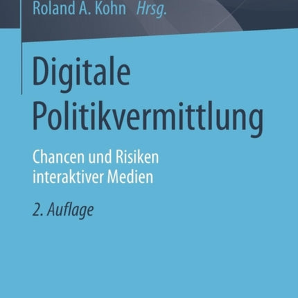 Digitale Politikvermittlung: Chancen und Risiken