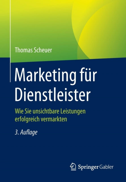 Marketing für Dienstleister: Wie Sie unsichtbare