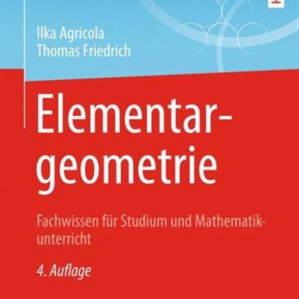 Elementargeometrie: Fachwissen für Studium und Mathematikunterricht