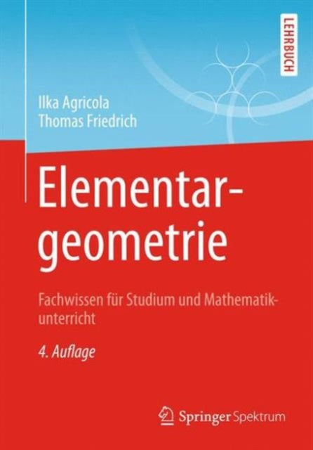 Elementargeometrie: Fachwissen für Studium und Mathematikunterricht