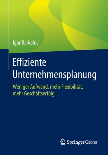 Effiziente Unternehmensplanung: Weniger Aufwand,
